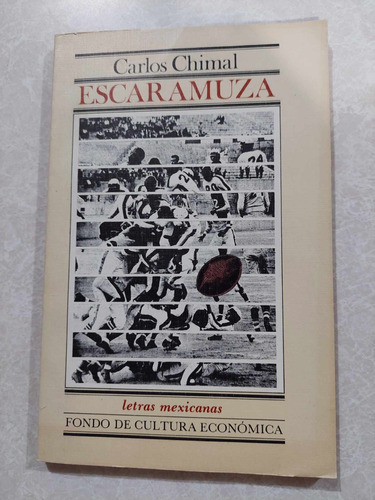 Escaramuza. Carlos Chimal. Fondo De Cultura E. 1ª Ed, 1987