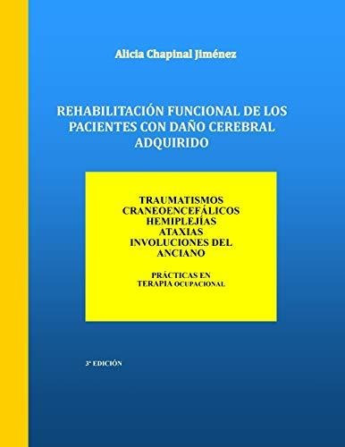 Libro : Rehabilitacion Funcional De Los Pacientes Con Daño
