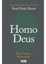 Comprar Homo Deus Breve Historia Del Mañana - Yuval Noah Harari