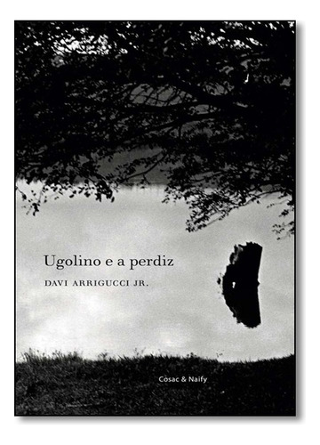 Ugolino E A Perdiz, De Davi Arrigucci Jr. Editora Cosac Naify Em Português