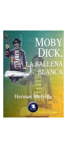 Moby Dick La Ballena Blanca / Herman Melville