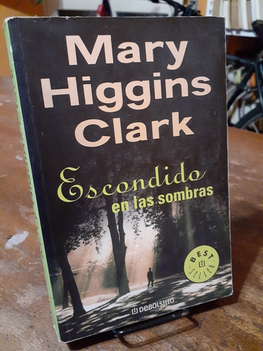 Escondido En Las Sombras.  Mary Higgins Clark. Debolsillo 