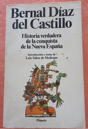 Historia Verdadera De La Conquista De La Nueva España. 