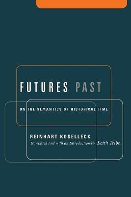 Libro Futures Past : On The Semantics Of Historical Time