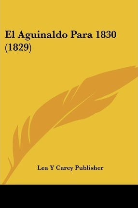 Libro El Aguinaldo Para 1830 (1829) - Y Carey Publisher L...