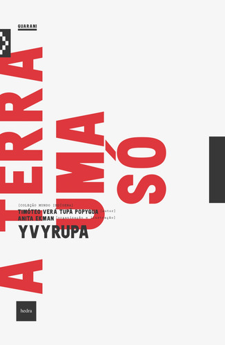 A terra uma só, de Popyguá, Timóteo da Silva Verá Tupã. Editorial EdLab Press Editora Eirele, capa mole em português, 2016
