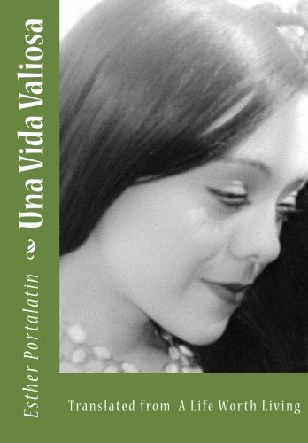 Una Vida Valisa: Translated From A Life Worth Living