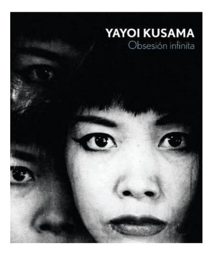 Yayoi Kusama: Obsesión Infinita Libro Gran Formato