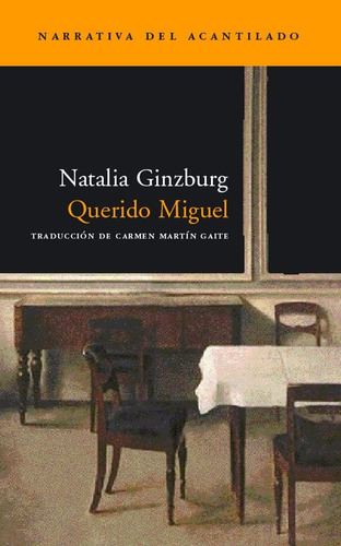 Querido Miguel, De Natalia, Ginzburg. Editorial Acantilado, Tapa Blanda En Español, 2013