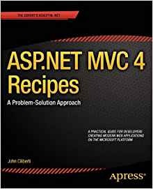 Aspnet Mvc 4 Recipes A Problemsolution Approach (the Experts