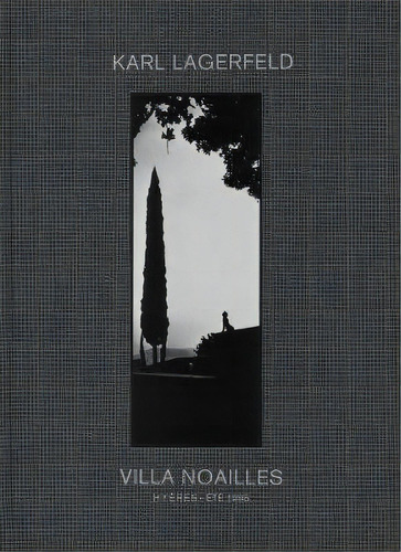 Karl Lagerfeld: Villa Noailles : Hyeres - Ete 1995, De Karl Lagerfeld. Editorial Steidl Publishers, Tapa Dura En Inglés