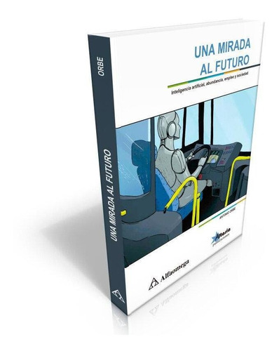 Libro Una Mirada Al Futuro - Inteligencia Artificial, Abunda