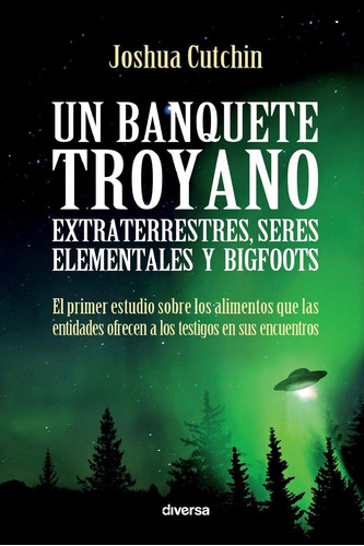 Libro Un Banquete Troyano Extraterrestres, Seres Elementale