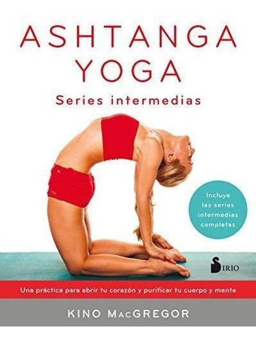 Ashtanga Yoga- Series Intermedias - Macgregor, Kino