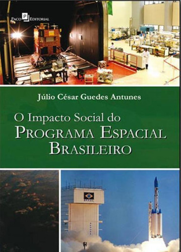 Impacto Social Do Programa Espacial Brasileiro, O