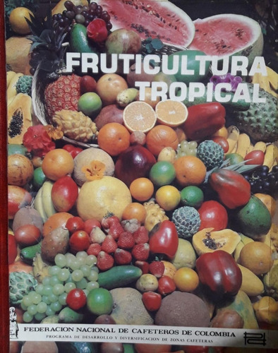 Fruticultura Tropical - Federación De Cafeteros De Colombia