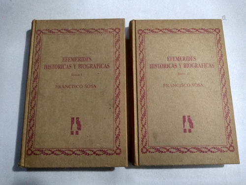 Efemérides Históricas Y Biograficas (tomos 1 Y 2)