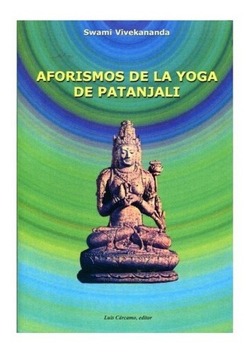 Aforismos De La Yoga De Patanjali Vivekananda Luis Carca