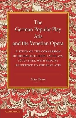 Libro The German Popular Play 'atis' And The Venetian Ope...