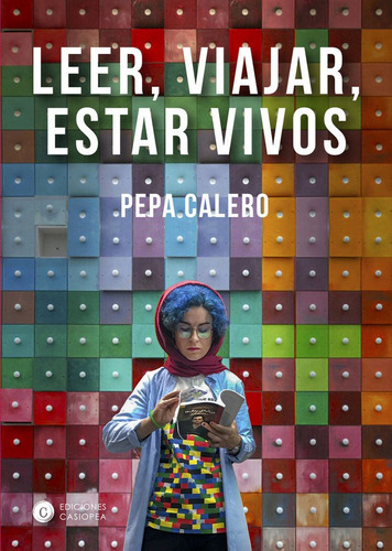 Leer Viajar Estar Vivos - Calero,pepa