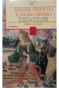 Livro Renascimento E Humanismo O Hom Teresa Van Acker