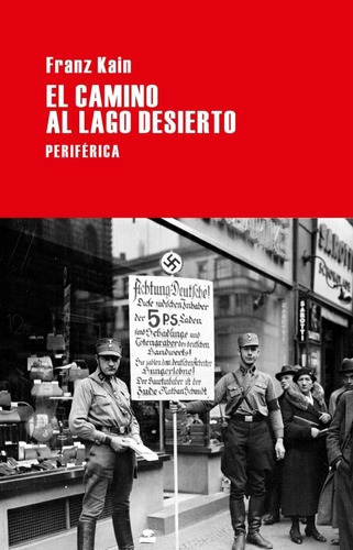 El Camino Al Lago Desierto - Franz Kain, De Franz Kain. Editorial Periferica En Español
