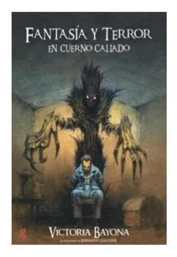 Fantasia Y Terror En Cuerno Callado - Victoria Bayona