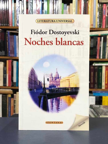 Noches Blancas - Fiódor Dostoyevski - Fontana