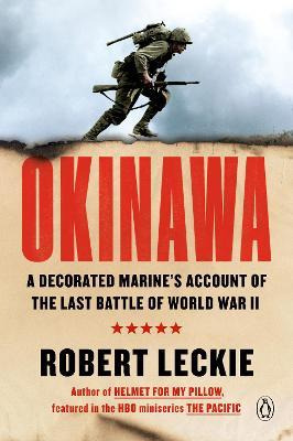 Okinawa : The Last Battle Of World War Ii - Robert Leckie
