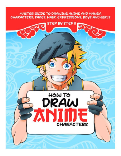 Libro: How To Draw Anime Characters: Master Guide To Drawing