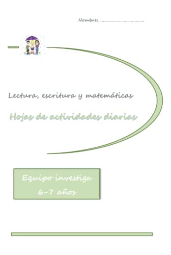 Actividades 6-7 Años Lectura Escritura Y Matematicas: Equipo