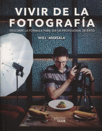 Vivir De La Fotografia - Will Marsala