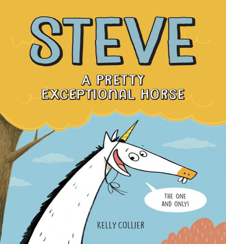 Steve A Pretty Exceptional Horse, De Collier Kelly. Editorial Kids Can En Inglés, 2024