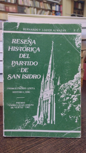 Reseña Histórica Del Partido De San Isidro - Lozier Almazán