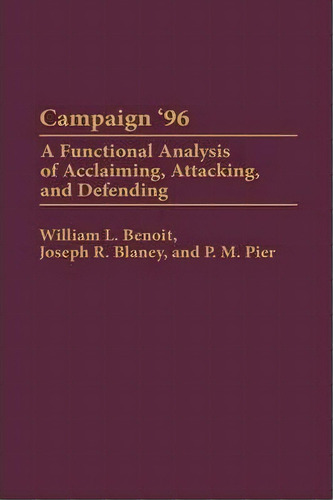 Campaign '96, De William L. Benoit. Editorial Abc Clio, Tapa Dura En Inglés