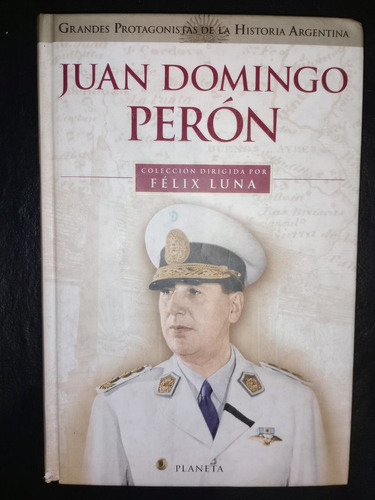 Libro Juan Domingo Perón Félix Luna Tapa Dura