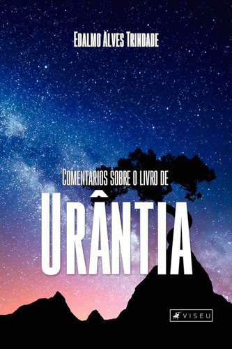 Livro - Comentários Sobre O Livro De Urântia - Para Entender O Livro De Urântia - 1ª Edição - Capa Comum