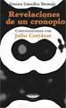 Revelaciones De Un Cronopio - Conversaciones Con Julio C...