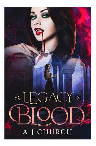 Un Legado En Sangre: Una Historia De Vampiros Góticos