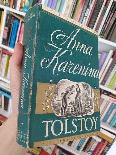 Anna Karenina Tolstoy  The Modern Library, New York, Transla