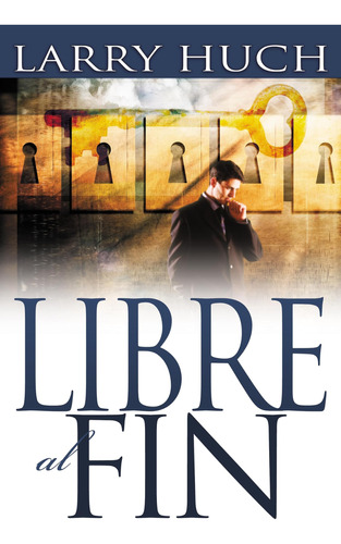 Libro: Libre Al Fin: Removiendo Pasado Su Futuro (span