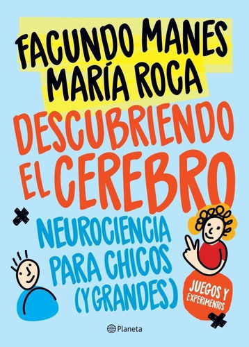 Descubriendo El Cerebro - Facundo Manes & M. Rocha - Planeta