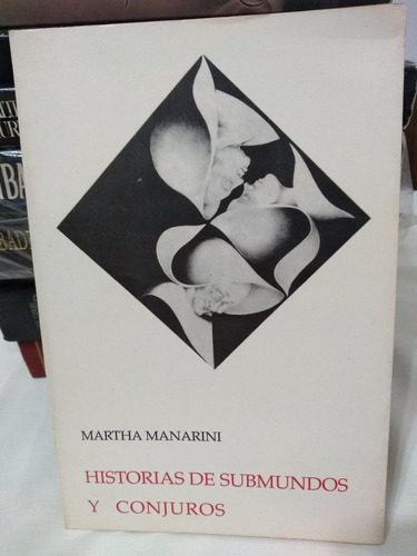 Historias De Submundos Y Conjuros Martha Manarini Autografia