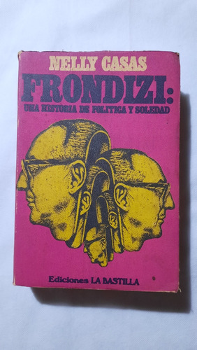 Nelly Casas Frondizi Una Historia De Política Y Soledad Arge