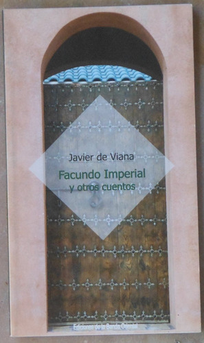 Javier De Viana - Facundo Imperial Y Otros Cuentos