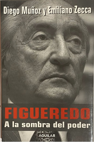 Figueredo, A La Sombra Del Poder, Diego Muñoz   H6