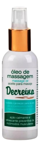  Óleo Massagem Cansaço Das Pernas / Pés 150ml Decreína Fragrância Bálsamo