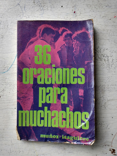 36 Oraciones Para Muchachos Hector Muñoz - Ricardo Isaguirre