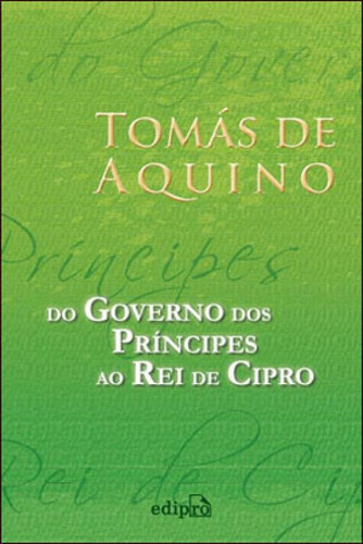 Do Governo Dos Príncipes Ao Rei De Cipro, De Aquino, Tomas De. Editora Edipro, Capa Mole, Edição 1ª Edição - 2013 Em Português