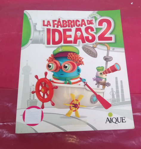 La Fabrica De Ideas 2. Editorial Aique. 